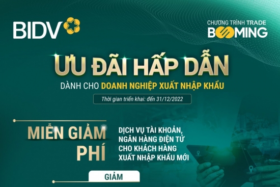 Chương trình “Trade Booming”  với nhiều ưu đãi cho doanh nghiệp xuất nhập khẩu