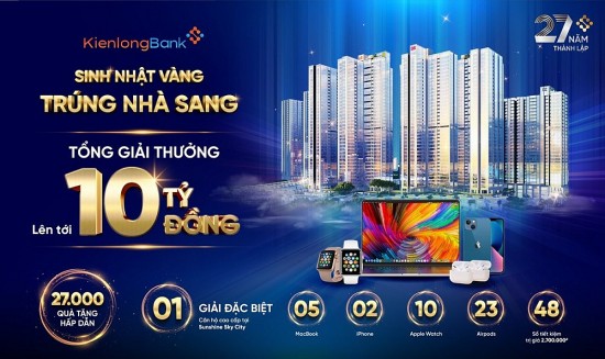 Trúng căn hộ cao cấp Sunshine Sky City khi tham gia chương trình sinh nhật 27 năm KienlongBank