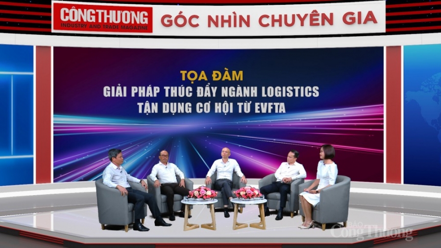 Tọa đàm Giải pháp thúc đẩy ngành logistics tận dụng cơ hội từ EVFTA