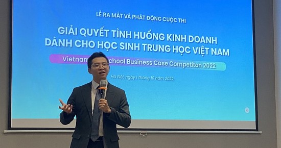 Phát động cuộc thi “Giải quyết tình huống kinh doanh cho học sinh trung học Việt Nam”