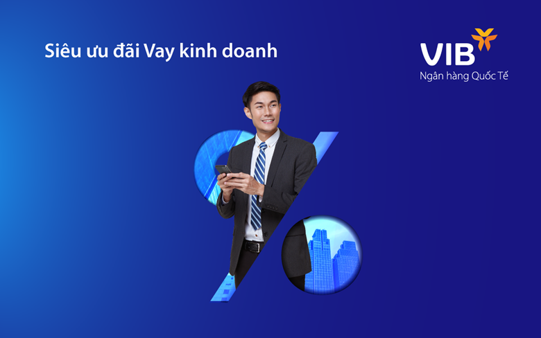 Ngân hàng VIB giảm lãi suất đến 1,5%/năm cho khách hàng vay kinh doanh