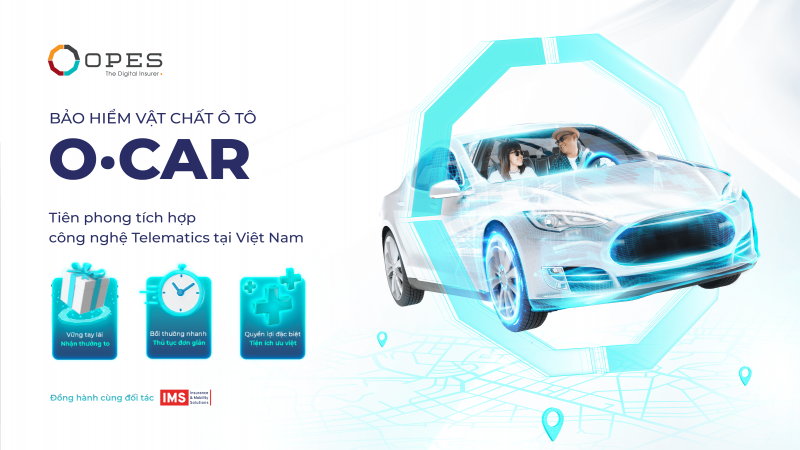 OPES ra mắt Bảo hiểm Vật chất ô tô O•CAR tích hợp công nghệ Telematics tiên phong tại Việt Nam