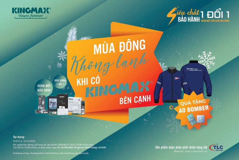 Mùa đông không lạnh khi có KINGMAX bên cạnh