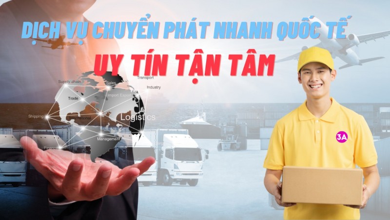 3A Express - công ty chuyển phát nhanh quốc tế uy tín hàng đầu