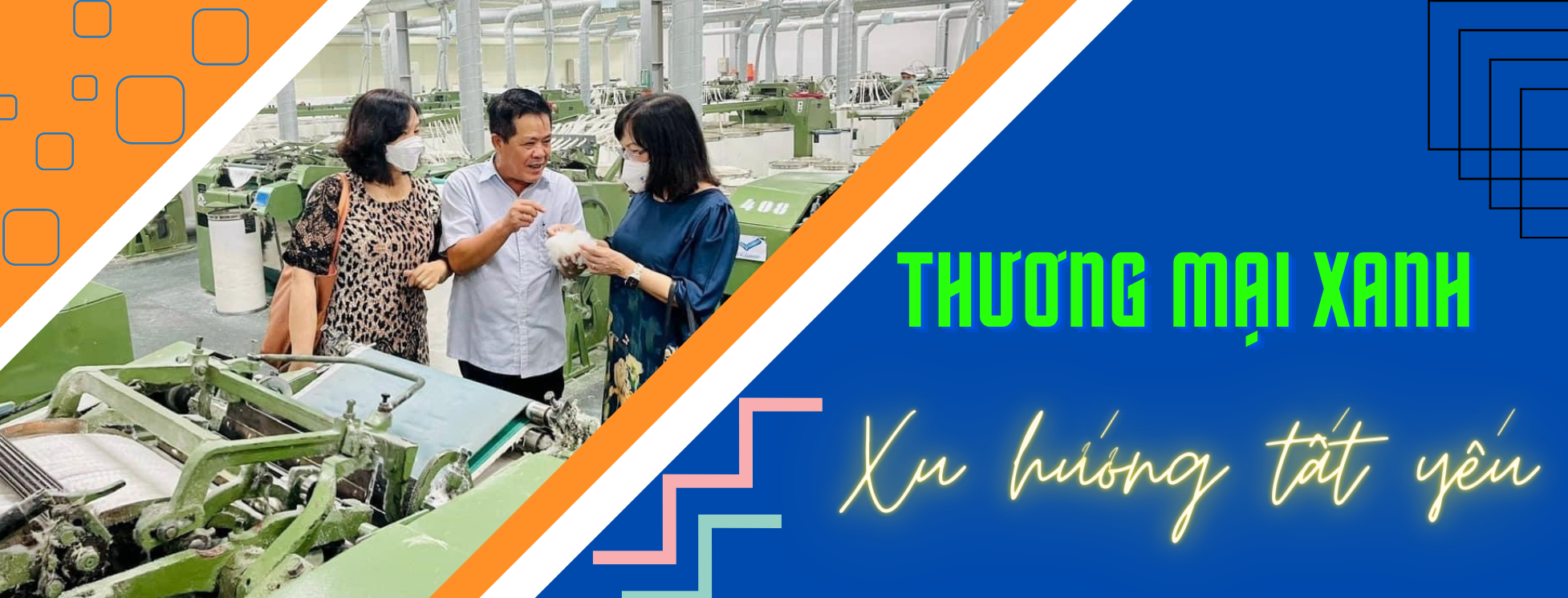 Longform | Xúc tiến thương mại xanh: Bắt nhịp và hoà nhập