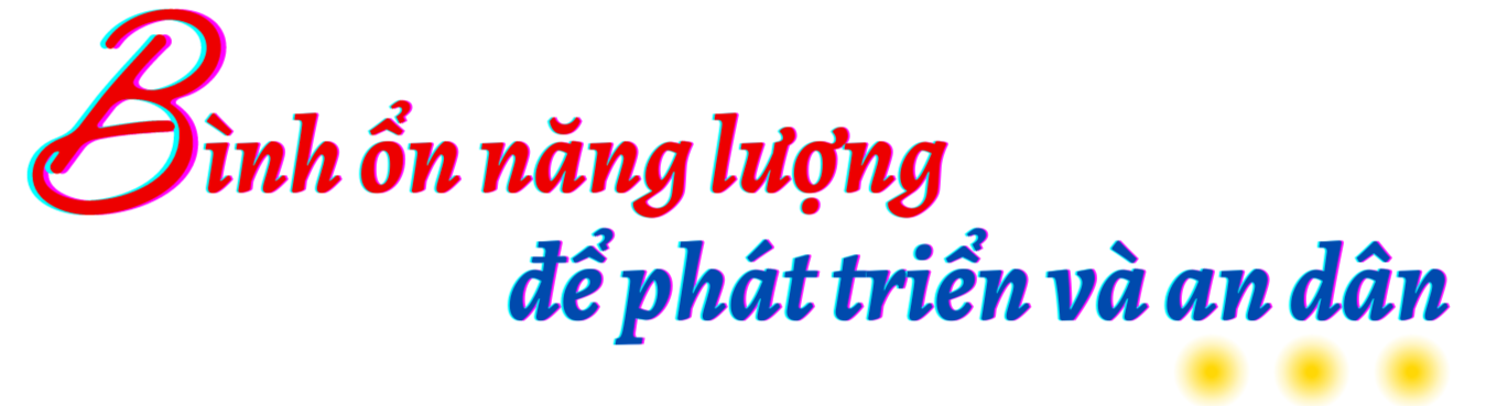 Longform | Bài 2: Việt Nam ứng phó với cú sốc năng lượng toàn cầu như thế nào?