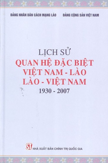 LỊCH SỬ QUAN HỆ ĐẶC BIỆT VIỆT NAM - LÀO; LÀO - VIỆT NAM (1930 - 2007)