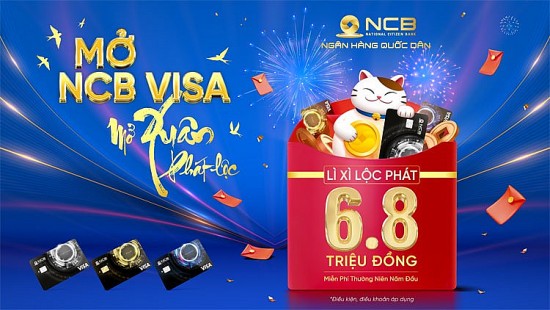 Mở xuân phát lộc với ưu đãi hấp dẫn từ thẻ NCB Visa