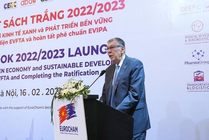 Chủ tịch EuroCham: EVFTA là động lực thúc đẩy thương mại và đầu tư song phương