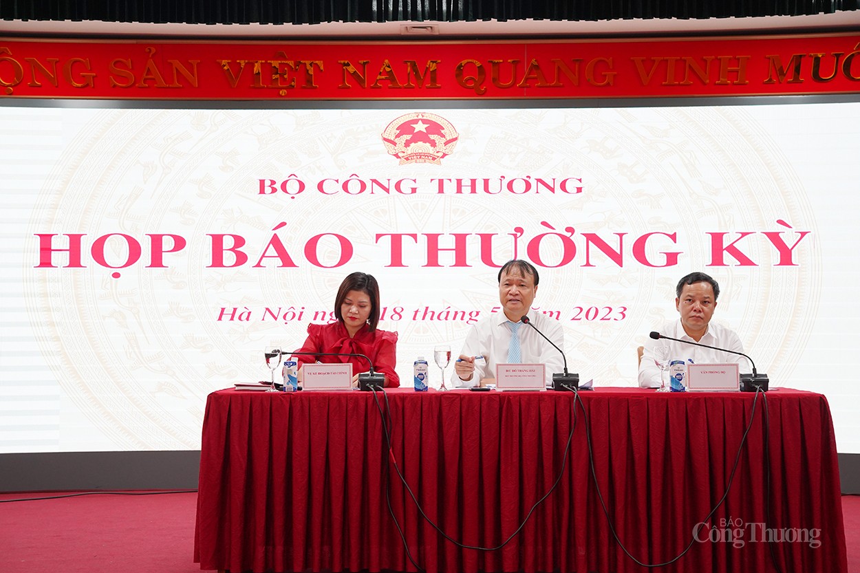 Bộ Công Thương tổ chức họp báo thường kỳ 4 tháng năm 2023