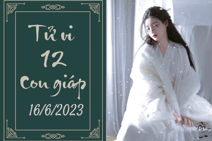 Tử vi hôm nay 16/6: Tử vi hằng ngày 16/6 - Tử vi 12 con giáp 16/6