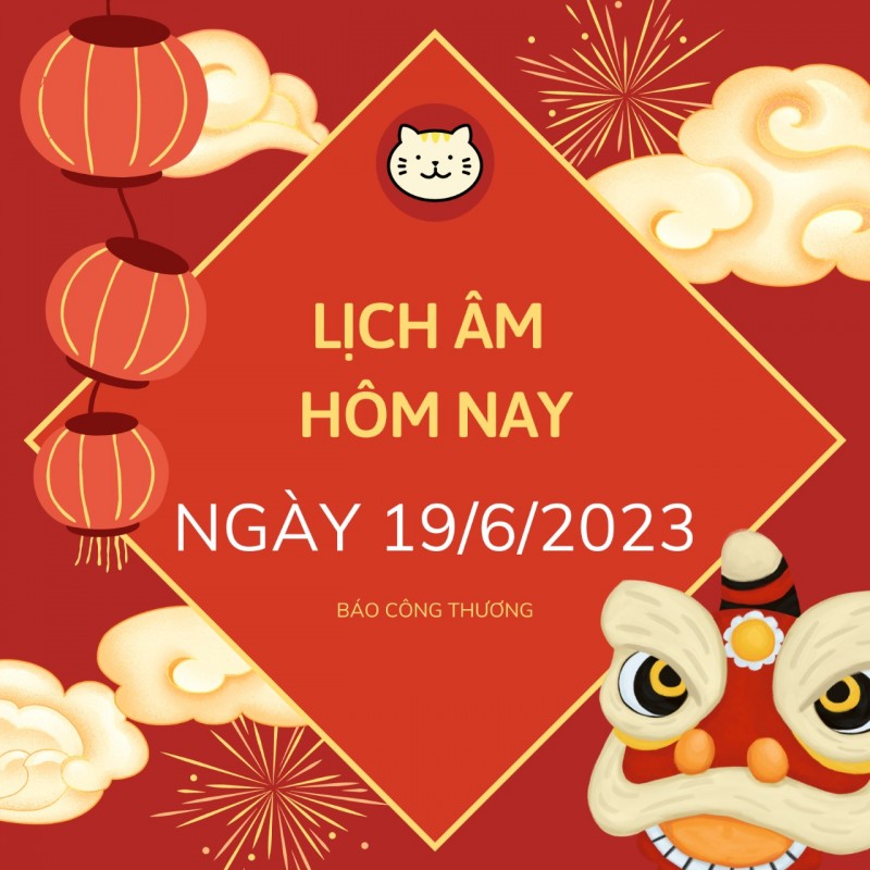 Lịch âm hôm nay 19/6, lịch âm 19/6; lịch âm 19/6 theo lịch vạn niên; lịch ngày tốt