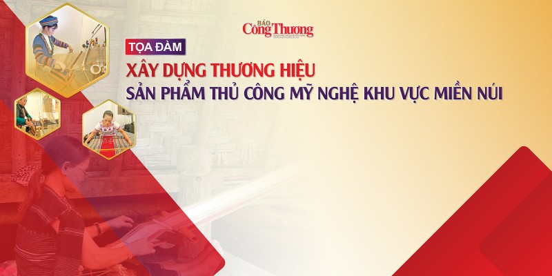 Tọa đàm: Xây dựng thương hiệu cho sản phẩm thủ công mỹ nghệ miền núi