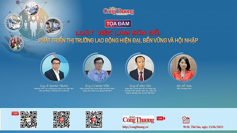 Tọa đàm: Luật Việc làm sửa đổi - Phát triển thị trường lao động hiện đại, bền vững và hội nhập