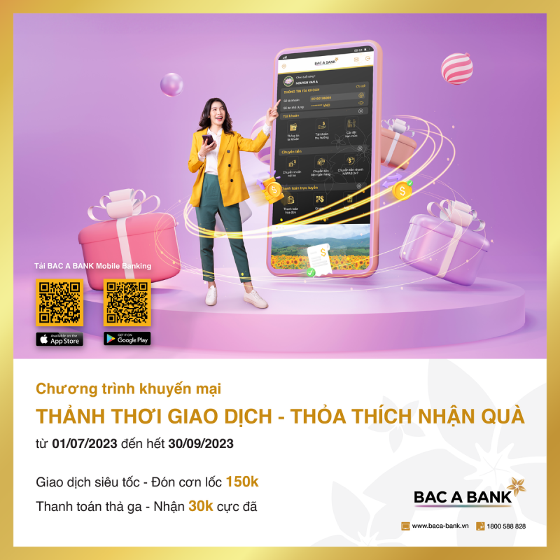 Thảnh thơi giao dịch – Thỏa thích nhận quà cùng Bac A Bank