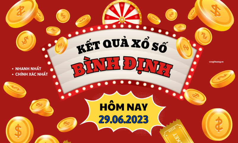 XSBĐ 29/6 - Kết quả xổ số Bình Định hôm nay 29/6/2023: Xổ số Bình Định ngày 29 tháng 6