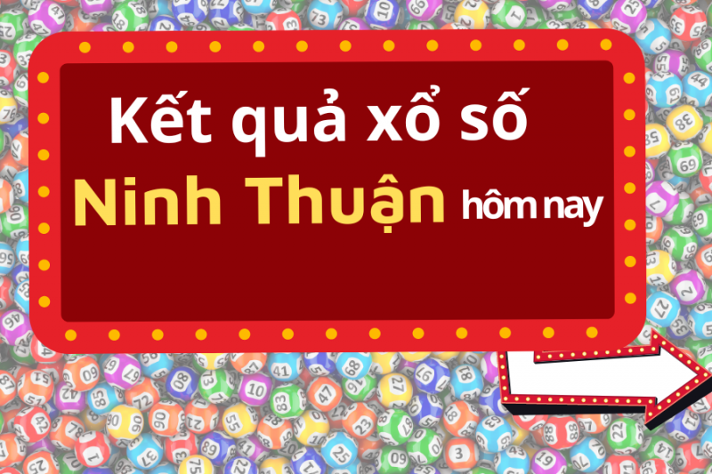 Kết quả xổ số Ninh Thuận hôm nay