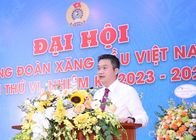 Đại hội Công đoàn Xăng dầu Việt Nam lần thứ VI, nhiệm kỳ 2023 - 2028