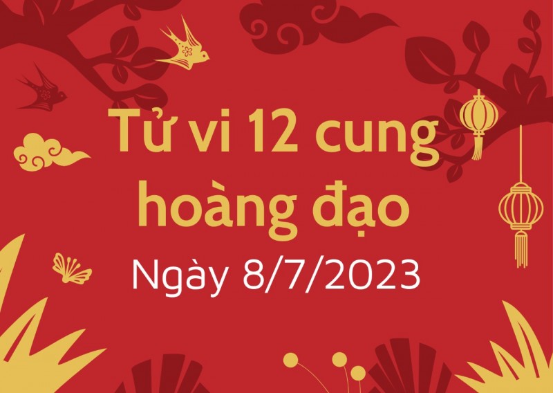 Tử vi hôm nay 12 cung hoàng đạo ngày 8/7/2023: Bảo Bình nên thận trọng