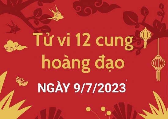 Tử vi hôm nay 12 cung hoàng đạo ngày 9/7/2023: Sư Tử tiền bạc rủng rỉnh