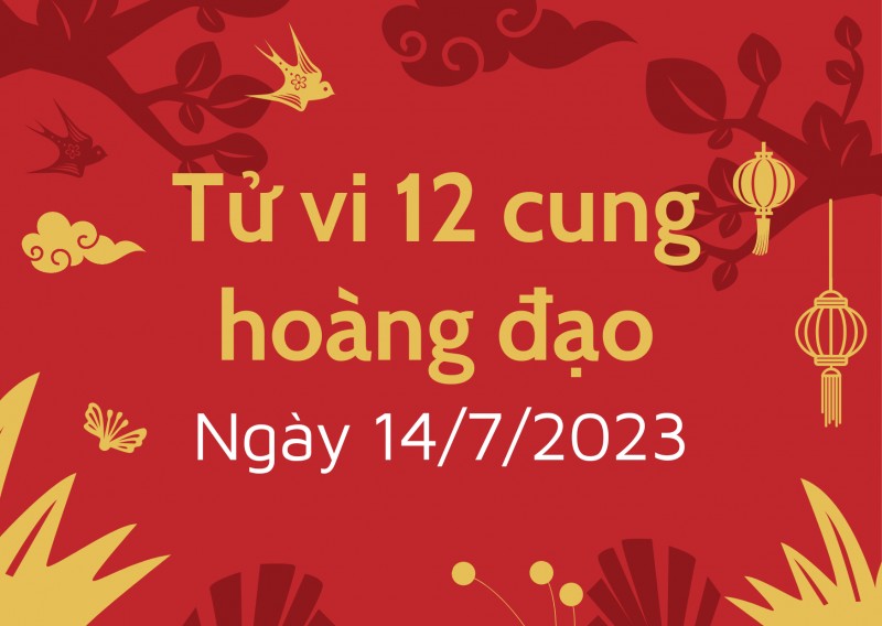 Tử vi hôm nay 12 cung hoàng đạo ngày  14/7/2023: Thiên Bình tình cảm không như ý