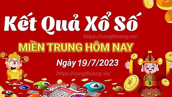 XSMT 19/7/2023, Trực tiếp Kết quả xổ số miền Trung hôm nay, SXMT, XSMTRUNG, XSMT thứ Tư