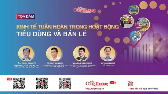 Báo Công Thương tổ chức Tọa đàm “Kinh tế tuần hoàn trong hoạt động tiêu dùng và bán lẻ”