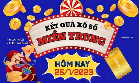 XSMT 25/7/2023|Kết quả xổ số miền Trung hôm nay| SXMT| XSMTRUNG|XSMT thứ Ba