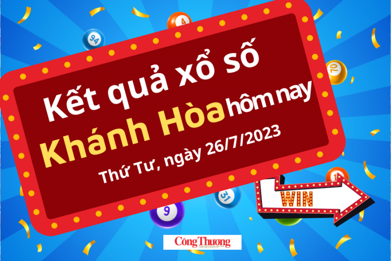 XSKH 26/7 | Kết quả xổ số Khánh Hòa hôm nay ngày 26/7/2023 | KQXSKH Thứ tư ngày 26 tháng 7