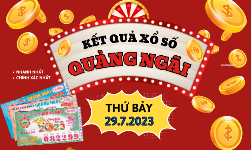 XSMT| XSQNG 29/7| Kết quả xổ số Quảng Ngãi hôm nay 29/7/2023| KQXSQNG thứ Bảy ngày 29 tháng 7