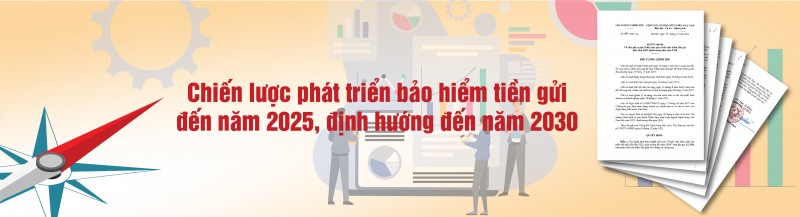 3 mục tiêu, 4 nhóm giải pháp phát triển bảo hiểm tiền gửi đến năm 2025