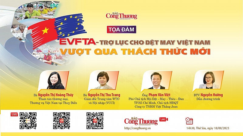 Báo Công Thương tổ chức tọa đàm “EVFTA - Trợ lực cho dệt may Việt Nam vượt qua thách thức mới”