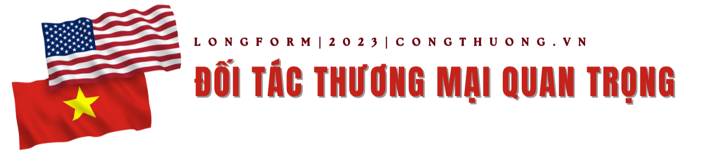 Longform | Thương mại, đầu tư: Nền tảng và động lực quan hệ Việt Nam - Hoa Kỳ