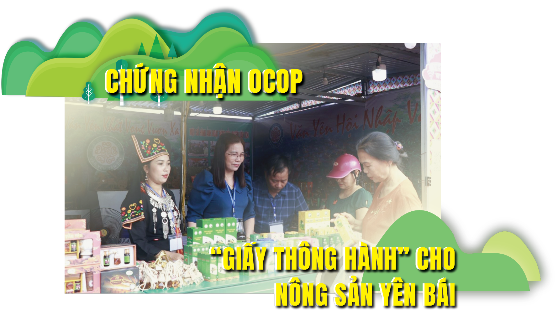 Chứng nhận OCOP: “Giấy thông hành” cho nông sản Yên Bái