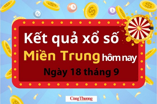 Kết quả Xổ số miền Trung ngày 18/9/2023, KQXSMT ngày 18 tháng 9, XSMT 18/9, xổ số miền Trung hôm nay