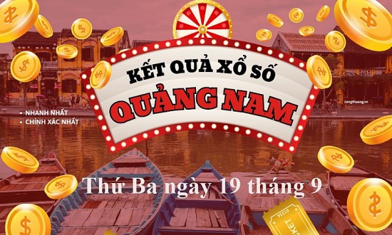 XSQNA 19/9, Xem kết quả xổ số Quảng Nam hôm nay 19/9/2023, xổ số Quảng Nam ngày 19 tháng 9