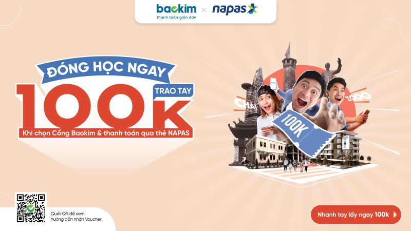 Giảm ngay 100.000 đồng khi thanh toán học phí qua cổng thanh toán Bảo Kim bằng thẻ NAPAS