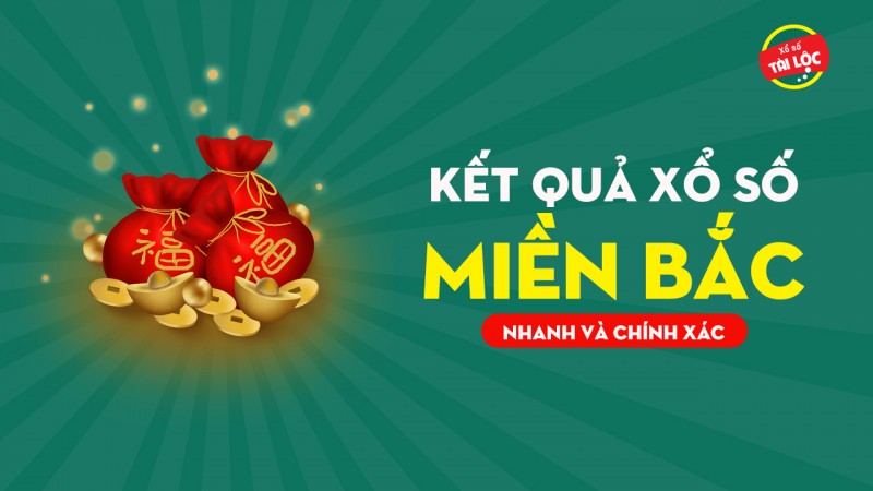 Xổ số miền Bắc hôm nay