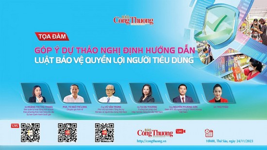 Báo Công Thương tổ chức Tọa đàm góp ý dự thảo Nghị định hướng dẫn Luật Bảo vệ quyền lợi người tiêu dùng