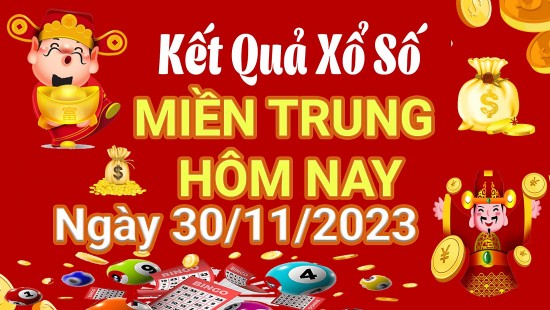 Xổ số miền Trung 30/11, SXMT 30/11, XSMT 30/11, Xổ số miền Trung thứ năm