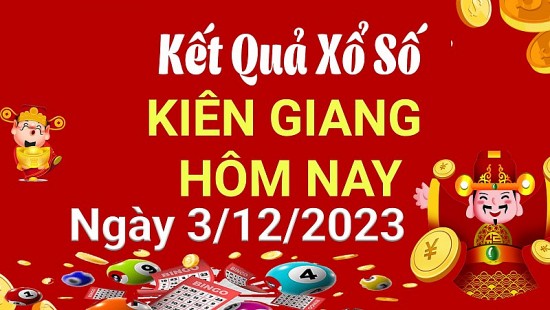 XSKG 3/12, Kết quả xổ số  Kiên Giang hôm nay 3/12/2023, KQXSKG Chủ nhật ngày 3 tháng 12