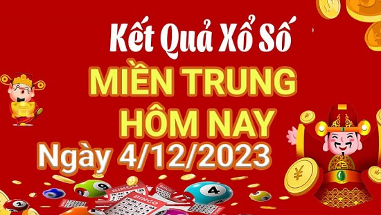 Kết quả Xổ số miền Trung ngày 4/12/2023, KQXSMT ngày 4 tháng 12, XSMT 4/12, xổ số miền Trung hôm nay