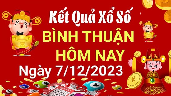 XSBTH 7/12, Xem kết quả xổ số Bình Thuận hôm nay 7/12/2023, xổ số Bình Thuận ngày 7 tháng 12