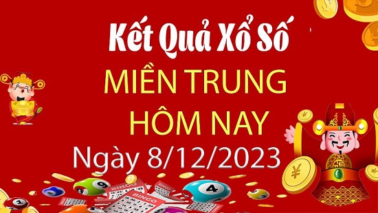 Kết quả Xổ số miền Trung ngày 8/12/2023, KQXSMT ngày 8 tháng 12, XSMT 8/12, xổ số miền Trung hôm nay