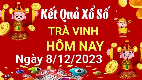 XSTV 8/12, Kết quả xổ số  Trà Vinh hôm nay 8/12/2023, KQXSTV thứ Sáu ngày 8 tháng 12