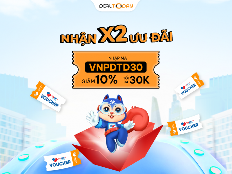 Dealtoday đồng hàng cùng VNPAY tặng hàng ngàn voucher 30k cho khách hàng