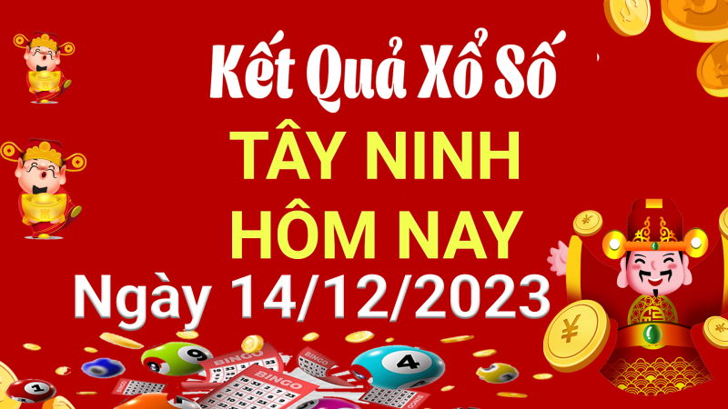 XSTN 14/12, Xem kết quả xổ số Tây Ninh hôm nay 14/12/2023, xổ số Tây Ninh ngày 14 tháng 12