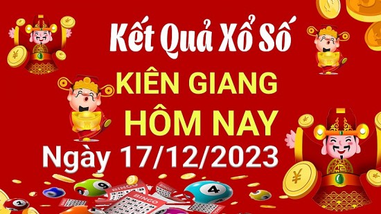 XSKG 17/12, Kết quả xổ số  Kiên Giang hôm nay 17/12/2023, KQXSKG Chủ nhật ngày 17 tháng 12