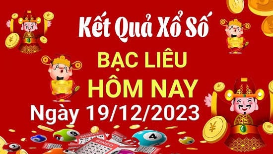 XSBL 19/12, Xem kết quả xổ số Bạc Liêu hôm nay 19/12/2023, xổ số Bạc Liêu ngày 19 tháng 12