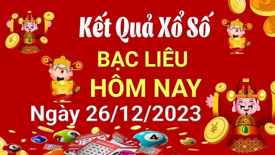 XSBL 26/12, Kết quả xổ số Bạc Liêu hôm nay 26/12/2023, KQXSBL thứ Ba ngày 26 tháng 12